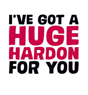 RO/I've Got A Huge H@#!on For
